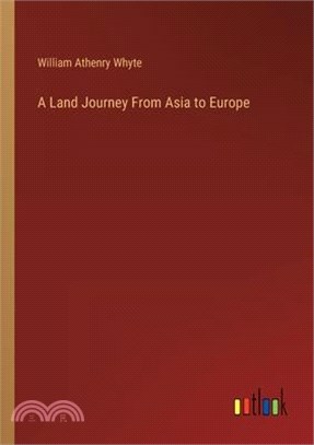 A Land Journey From Asia to Europe
