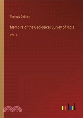 Memoirs of the Geological Survey of India: Vol. II