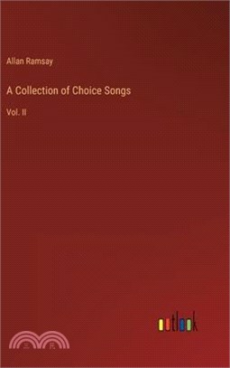 A Collection of Choice Songs: Vol. II