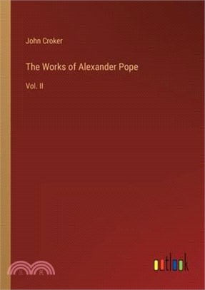 The Works of Alexander Pope: Vol. II