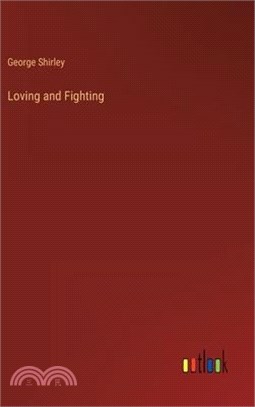 Loving and Fighting