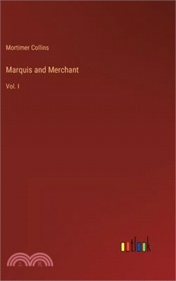 Marquis and Merchant: Vol. I