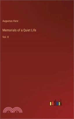 Memorials of a Quiet Life: Vol. II