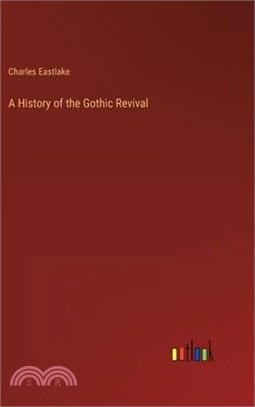 A History of the Gothic Revival