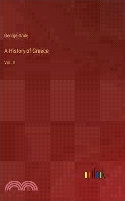 A History of Greece: Vol. V