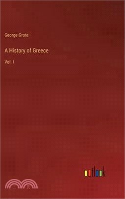 A History of Greece: Vol. I