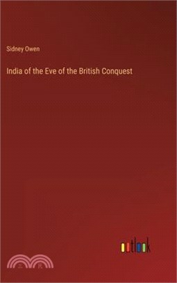 India of the Eve of the British Conquest