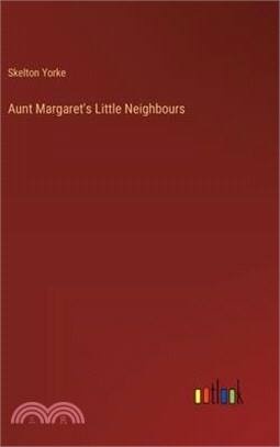 Aunt Margaret's Little Neighbours