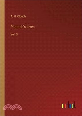 Plutarch's Lives: Vol. 5