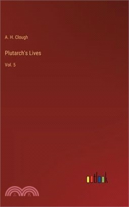 Plutarch's Lives: Vol. 5