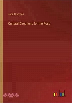 Cultural Directions for the Rose