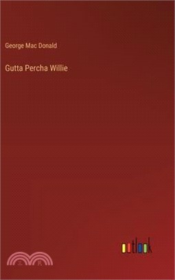 Gutta Percha Willie