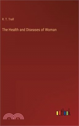 The Health and Diseases of Woman