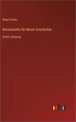 Monatshefte für Musik-Geschichte: Dritter Jahrgang