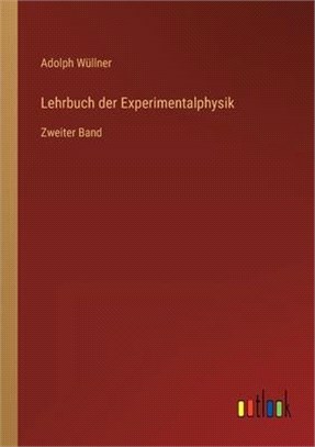 Lehrbuch der Experimentalphysik: Zweiter Band