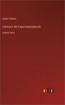 Lehrbuch der Experimentalphysik: Zweiter Band