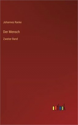 Der Mensch: Zweiter Band