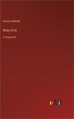 Moby-Dick: in large print