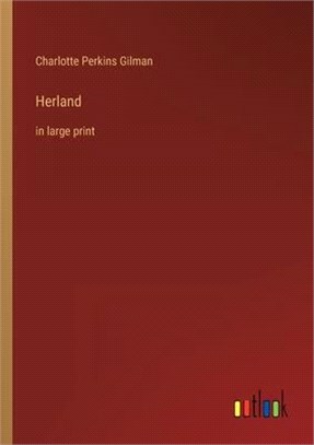 Herland: in large print