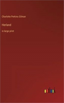 Herland: in large print