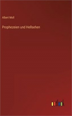 Prophezeien und Hellsehen