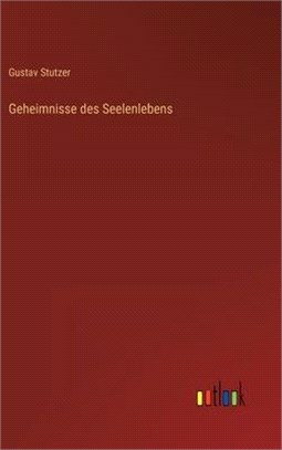 Geheimnisse des Seelenlebens