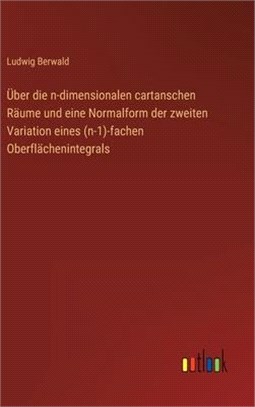 Über die n-dimensionalen cartanschen Räume und eine Normalform der zweiten Variation eines (n-1)-fachen Oberflächenintegrals