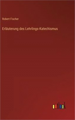 Erläuterung des Lehrlings-Katechismus