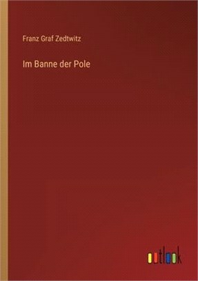 Im Banne der Pole