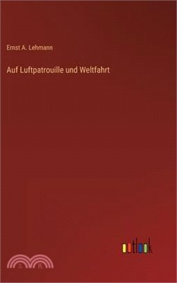 Auf Luftpatrouille und Weltfahrt