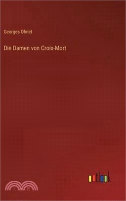 Die Damen von Croix-Mort