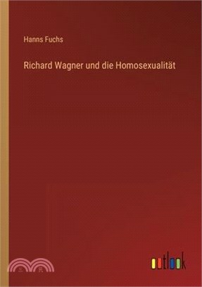 Richard Wagner und die Homosexualität