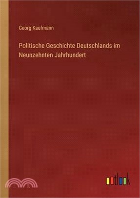 Politische Geschichte Deutschlands im Neunzehnten Jahrhundert