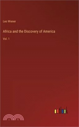 Africa and the Discovery of America: Vol. 1