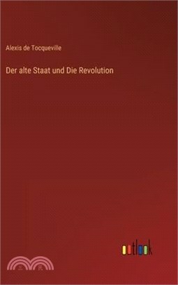 Der alte Staat und Die Revolution