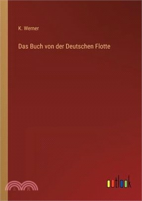 Das Buch von der Deutschen Flotte