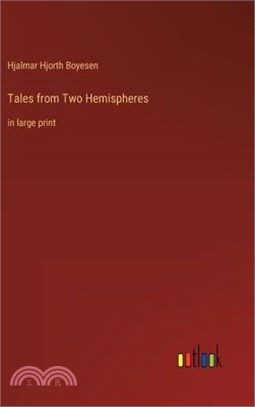 Tales from Two Hemispheres: in large print
