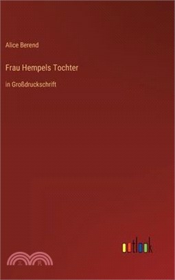 Frau Hempels Tochter: in Großdruckschrift