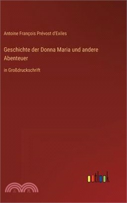 Geschichte der Donna Maria und andere Abenteuer: in Großdruckschrift