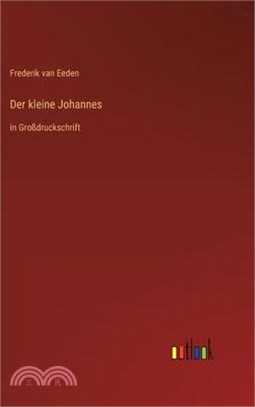 Der kleine Johannes: in Großdruckschrift