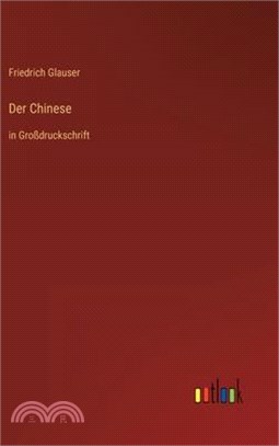 Der Chinese: in Großdruckschrift