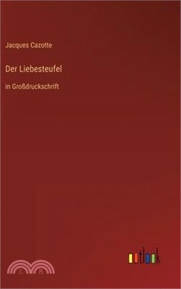 Der Liebesteufel: in Großdruckschrift