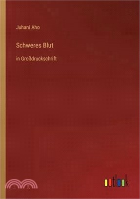 Schweres Blut: in Großdruckschrift