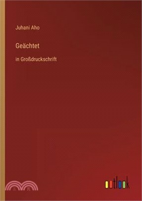 Geächtet: in Großdruckschrift