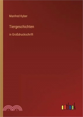 Tiergeschichten: in Großdruckschrift