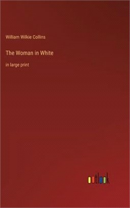 The Woman in White: in large print