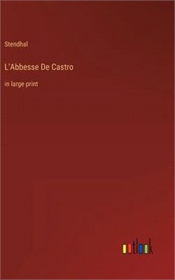 L'Abbesse De Castro: in large print