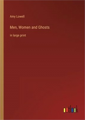 Men, Women and Ghosts: in large print