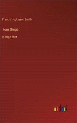 Tom Grogan: in large print