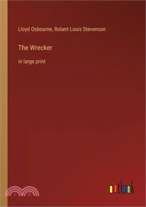 The Wrecker: in large print